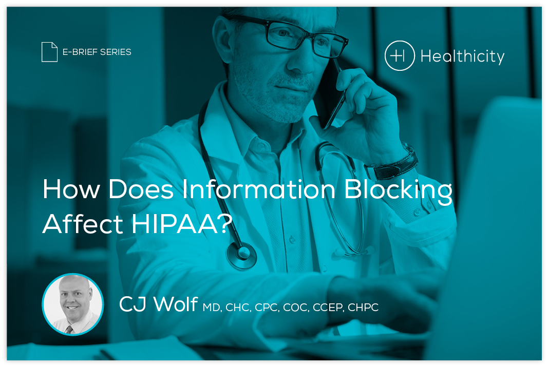 How Does Information Blocking Affect HIPAA? [eBrief] Healthicity